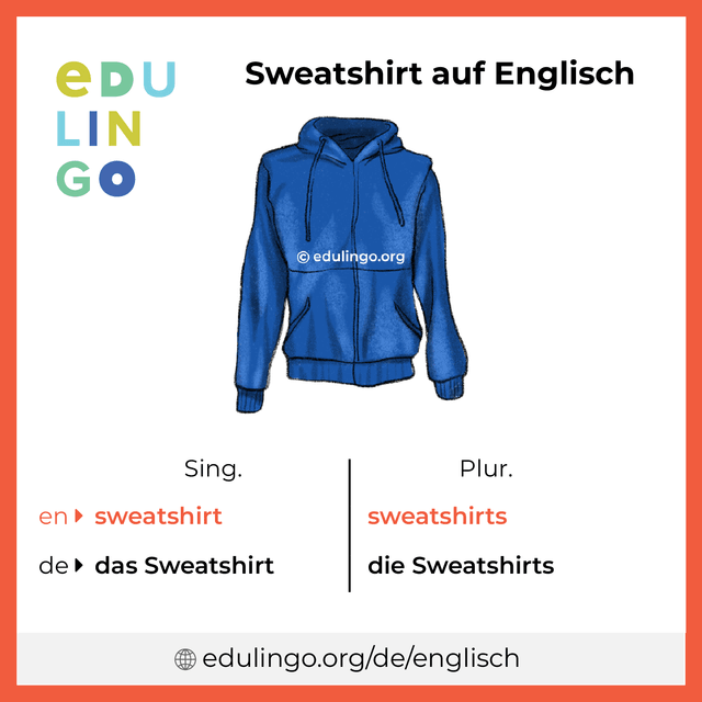 Sweatshirt auf Englisch Vokabelbild mit Singular und Plural zum Herunterladen und Ausdrucken
