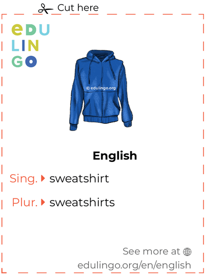 Sweatshirt in English vocabulary flashcard for printing, practicing and learning