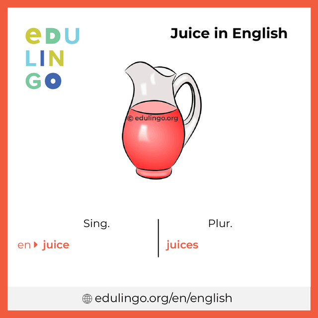 Juice in English vocabulary picture with singular and plural for download and printing