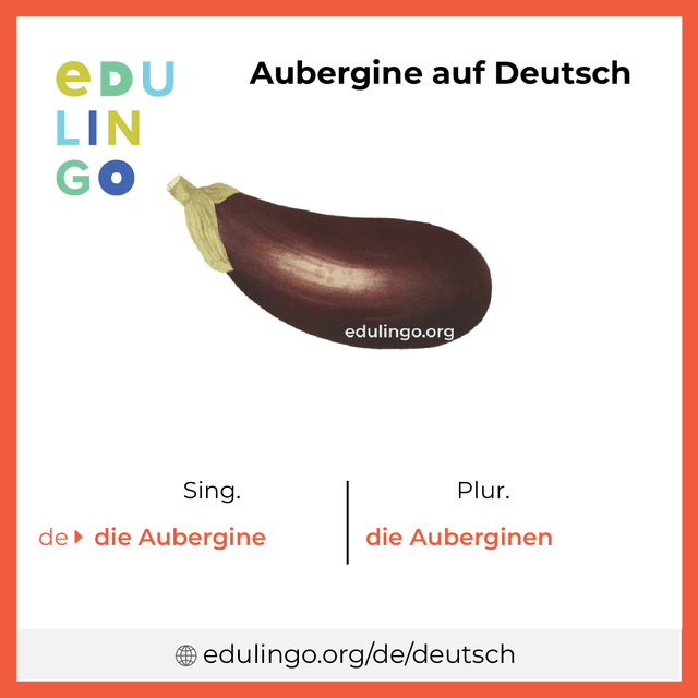 Aubergine auf Deutsch Vokabelbild mit Singular und Plural zum Herunterladen und Ausdrucken